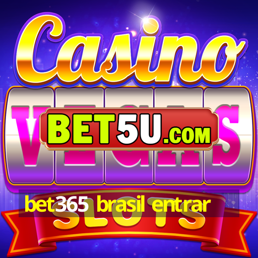 bet365 brasil entrar